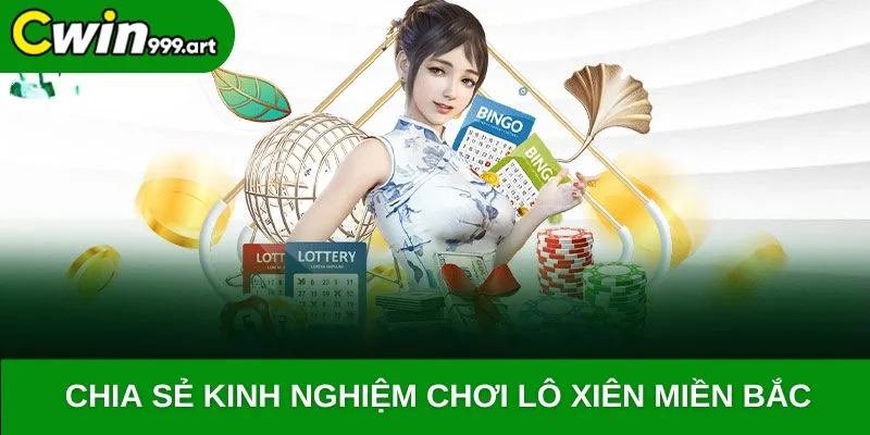 Chia sẻ kinh nghiệm chơi lô xiên miền Bắc