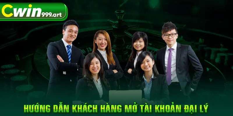 Hướng dẫn khách hàng mở tài khoản đại lý