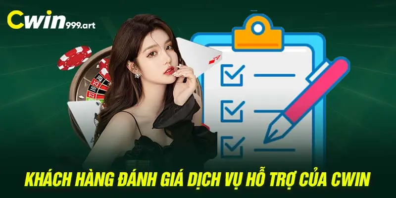 Khách hàng đánh giá dịch vụ hỗ trợ của CWIN