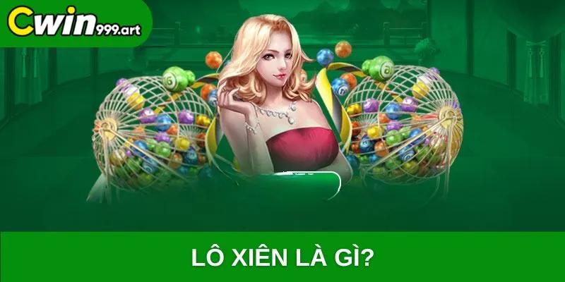 Lô xiên là gì? 