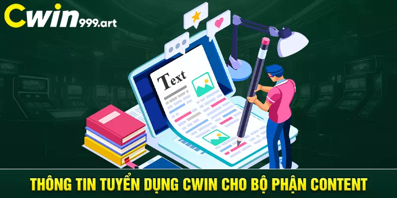 Thông tin tuyển dụng CWIN cho bộ phận Content